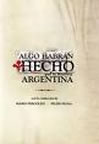 ALGO HABRAN HECHO POR LA HISTORIA ARGENTINA