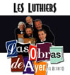 LES LUTHIERS LAS OBRAS DE AYER (EL REFRITO)