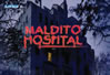 MALDITO HOSPITAL